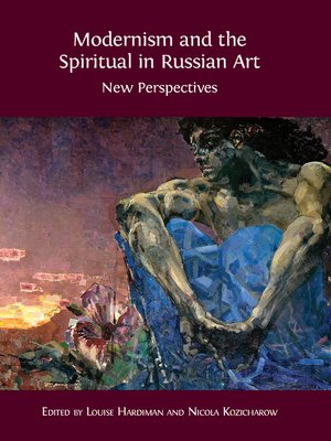 cover image of Modernism and the Spiritual in Russian Art